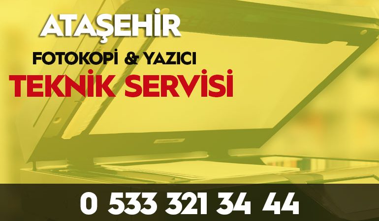 Ataşehir fotokopi yazici servisi 0533 321 34 44
