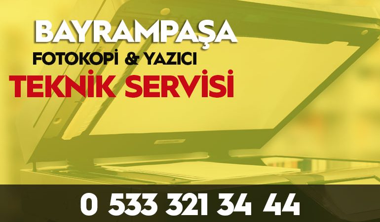 Bayrampaşa fotokopi yazici servisi 0533 321 34 44