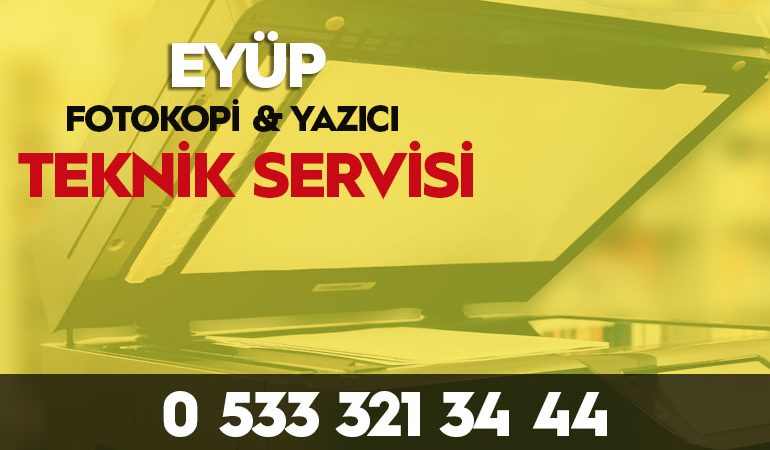 Eyüp fotokopi yazici servisi 0533 321 34 44