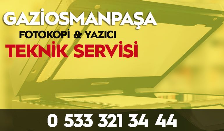 Gaziosmanpaşa fotokopi yazici servisi 0533 321 34 44